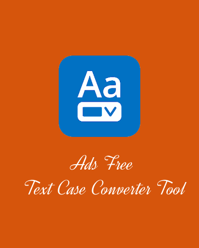 Ads Free Text Case Converter Tool